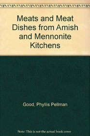 Meats and Meat Dishes from Amish and Mennonite Kitchens