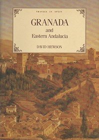 Granada and Eastern Andalucia (Travels in Spain)