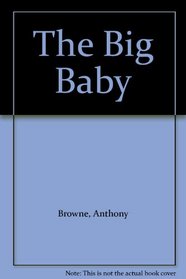 The Big Baby: A Little Joke