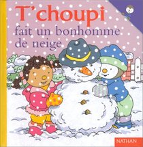 T Choupi Fait  Bonhomme Neig