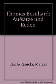 Thomas Bernhard: Aufstze und Reden
