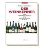 Der Weinkenner. Eine praktische Wein- und Degustationskunde.