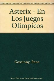 Asterix - En Los Juegos Olimpicos (Spanish Edition)