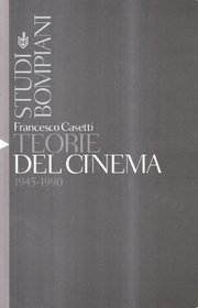 Teorie del cinema: 1945-1990 (Studi Bompiani) (Italian Edition)