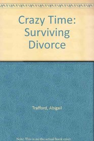 Crazy Time: Surviving Divorce