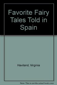 Favorite Fairy Tales Told in Spain