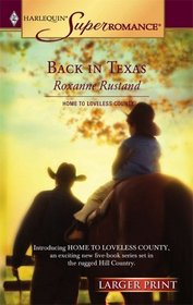 Back in Texas (Home to Loveless County, Bk 1) (Harlequin Superromance, No 1302) (Larger Print)
