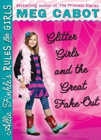 Glitter Girls And The Great Fake Out (Allie Finkle's Rules For Girls)