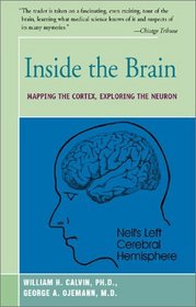 Inside the Brain: An Enthralling Account of the Structure and Workings of the Human Brain