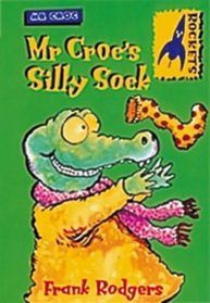 Rockets: Mr Croc's Silly Sock (Rockets: Mr Croc)