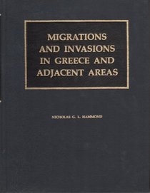 Migrations and Invasions in Greece and Adjacent Areas