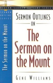 Sermon Outlines on the Sermon on the Mount (Beacon Sermon Outlines)