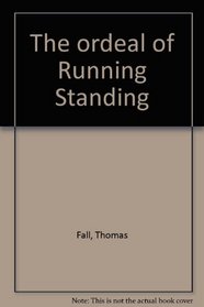 The ordeal of Running Standing