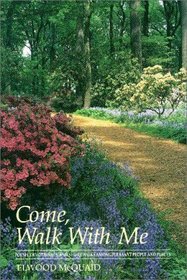 Come, Walk with Me: Poems, Devotionals, and Short Walks Among Pleasant People and Places