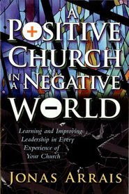 A Positive Church in a Negative World