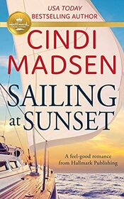 Sailing at Sunset: A feel-good romance from Hallmark Publishing
