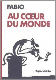 Au coeur du monde (French Edition)