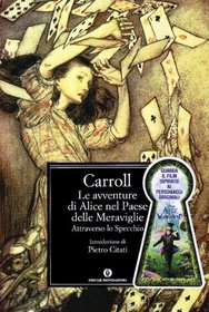 Le avventure di Alice nel Paese delle Meraviglie e Attraverso lo Specchio (Alice in Wonderland and Through the Looking Glass, Italian language)