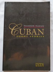 Twentieth Century Cuban Short Stories