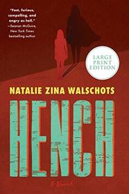 Hench: A Novel