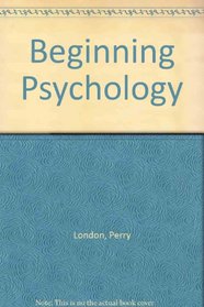 Beginning Psychology (Dorsey series in psychology)