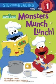 Monsters Munch Lunch! (Sesame Street) (Step into Reading)