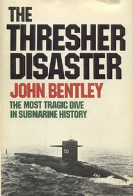 The Thresher disaster;: The most tragic dive in submarine history