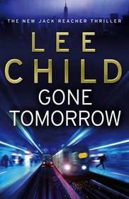 Gone Tomorrow (Jack Reacher, Bk 13)