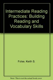 Intermediate Reading Practices: Building Reading and Vocabulary Skills