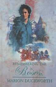 Remembering the Roses (Thorndike Large Print Christian Fiction)