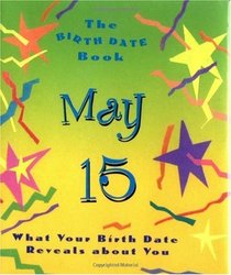 Birth Date Gb May 15