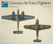 German Air Force Fighters: v. 1 (Men & Machines)