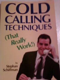 Cold Calling Techniques That Really Work