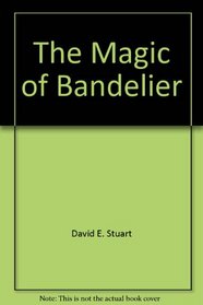 The Magic of Bandelier