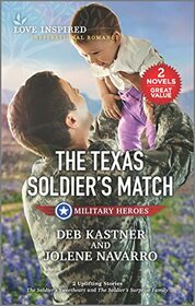 The Texas Soldier's Match (Love Inspired: Military Heroes)