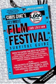 The Ultimate Film Festival Survival Guide, 3rd Edition (Ultimate Film Festival Survival Guide)