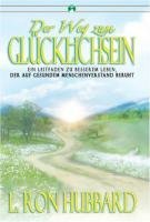 Der Weg zum GLUCKLICHSEIN (German) (German Edition)