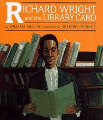 Richard Wright and the Library Card (Richard Wright  the Library Card)