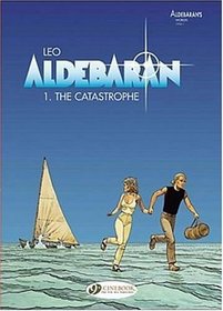 The Catastrophe: Aldebaran Vol. 1 (Leo Aldebaran)