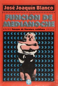 Funcin de medianoche. Ensayos de literatura cotidiana (Biblioteca Era) (Spanish Edition)