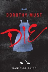 Dorothy Must Die (Dorothy Must Die, Bk 1)