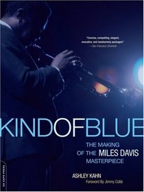 Kind of Blue: The Making of the Miles Davis Masterpiece