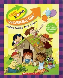 Reading, Writing, Math and More Workbook (Skill Zone)