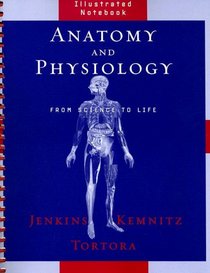 Anatomy and Physiology, Illustrated Notebook: From Science to Life