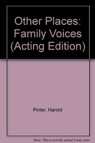 Other Places: Family Voices (Acting Edition)