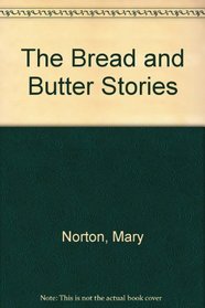 The Bread and Butter Stories