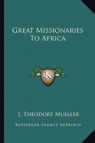 Great Missionaries To Africa