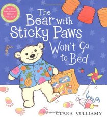 The Bear with Sticky Paws Won't Go to Bed