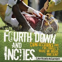 Fourth Down and Inches: Concussions and Football: Make-or-Break Moment