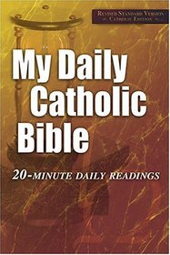 My Daily Catholic Bible RSV 20 Minute Daily Readings: Bib My Daily Catholic RSV 20 Minute Daily Readings